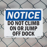 NOTICE Do Not Climb On Or Jump Off Dock