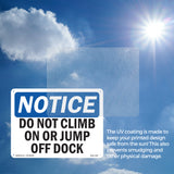 NOTICE Do Not Climb On Or Jump Off Dock