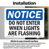 NOTICE Do Not Enter When Lights Are Flashing