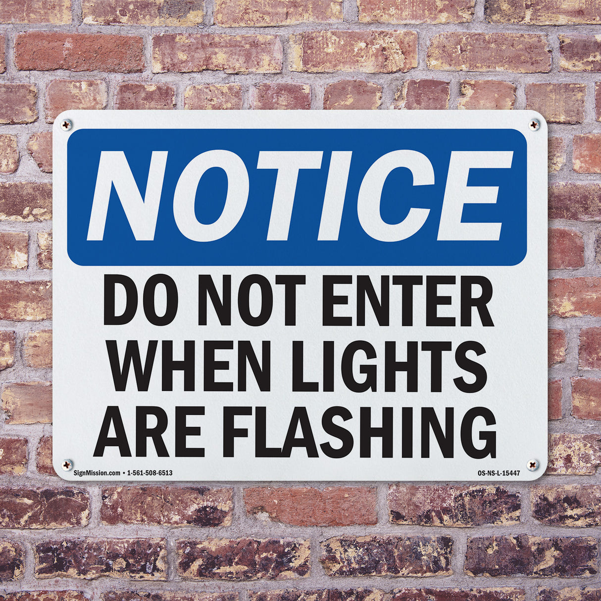 NOTICE Do Not Enter When Lights Are Flashing