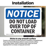 NOTICE Do Not Load Over Top Of Container