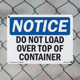 NOTICE Do Not Load Over Top Of Container