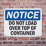 NOTICE Do Not Load Over Top Of Container
