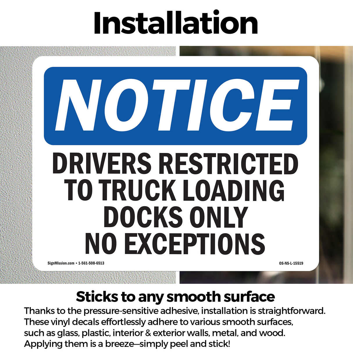 NOTICE Drivers Restricted To Truck Loading Dock