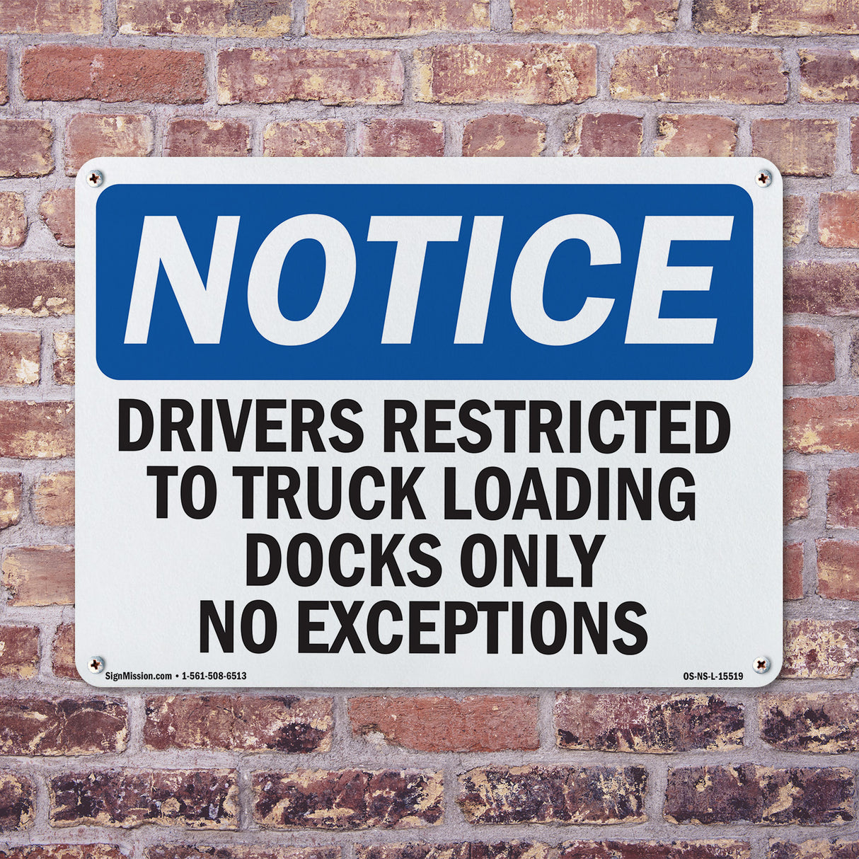 NOTICE Drivers Restricted To Truck Loading Dock