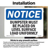 NOTICE Dumpster Level Surface Load Uniformly
