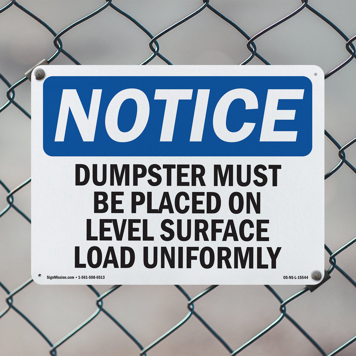 NOTICE Dumpster Level Surface Load Uniformly