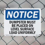 NOTICE Dumpster Level Surface Load Uniformly