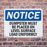 NOTICE Dumpster Level Surface Load Uniformly