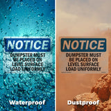 NOTICE Dumpster Level Surface Load Uniformly