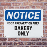 NOTICE Food Preparation Area Bakery Only