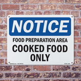 NOTICE Food Preparation Area Cooked Food Only
