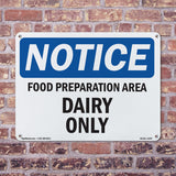 NOTICE Food Preparation Area Dairy Only