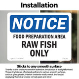 NOTICE Food Preparation Area Raw Fish Only
