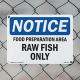 NOTICE Food Preparation Area Raw Fish Only