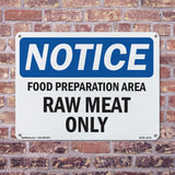 NOTICE Food Preparation Area Raw Meat Only