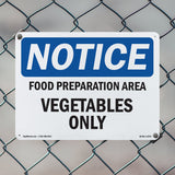 NOTICE Food Preparation Area Vegetables Only