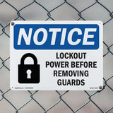 NOTICE Lockout Power Before Removing Guards