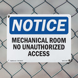 NOTICE Mechanical Room No Unauthorized Access