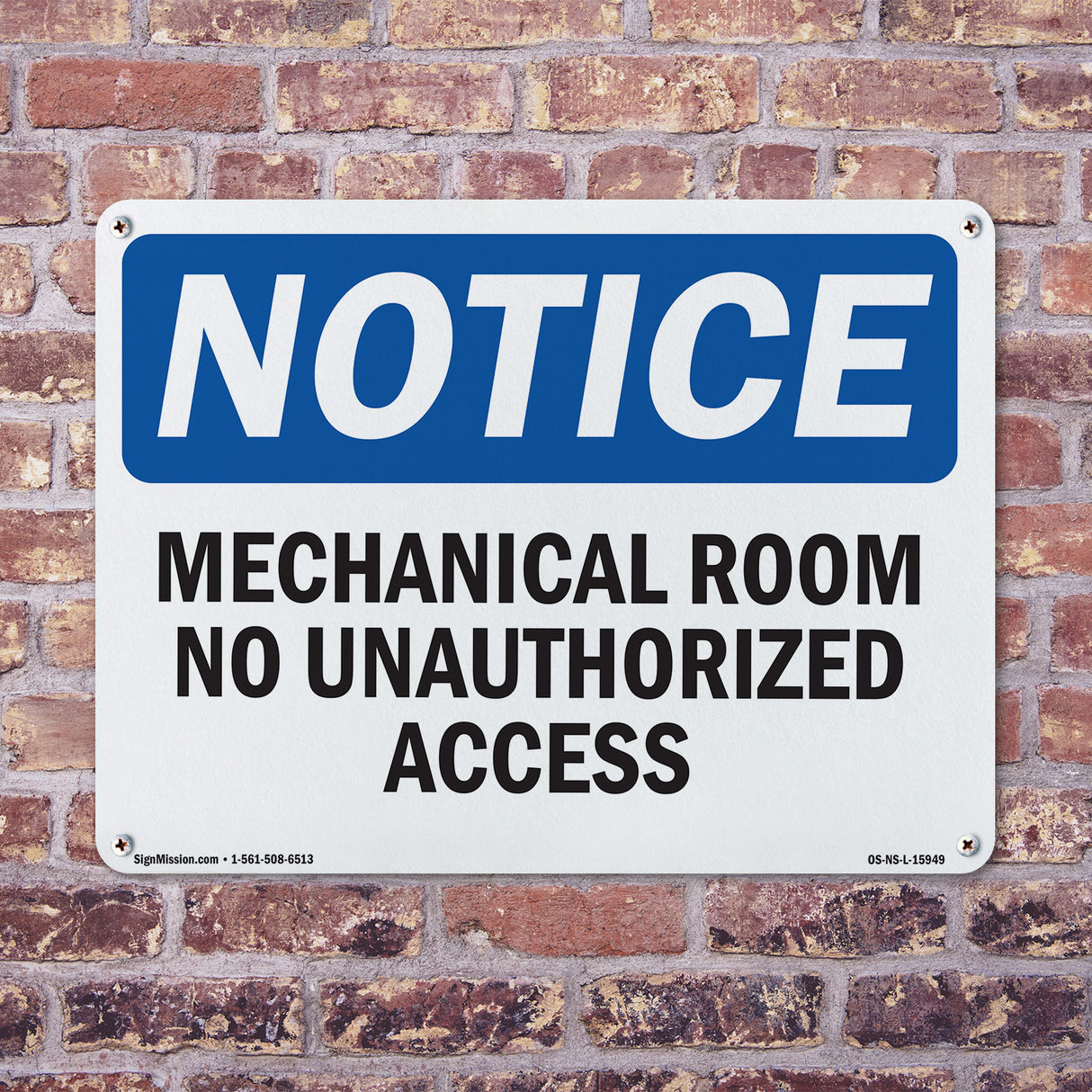NOTICE Mechanical Room No Unauthorized Access