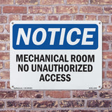 NOTICE Mechanical Room No Unauthorized Access