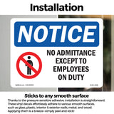 NOTICE No Admittance Except To Employees On Duty