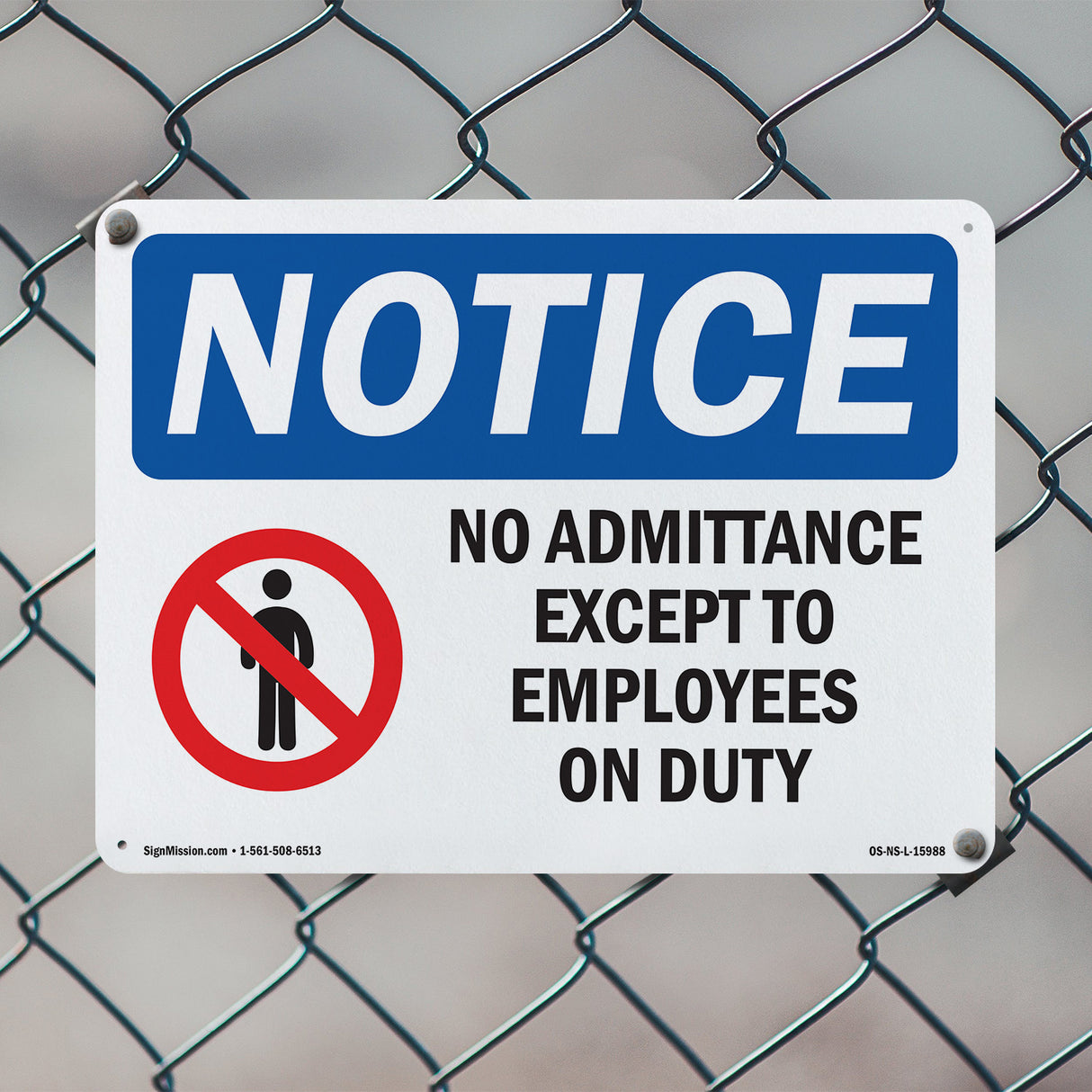 NOTICE No Admittance Except To Employees On Duty
