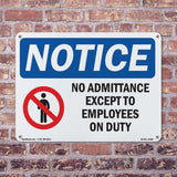NOTICE No Admittance Except To Employees On Duty