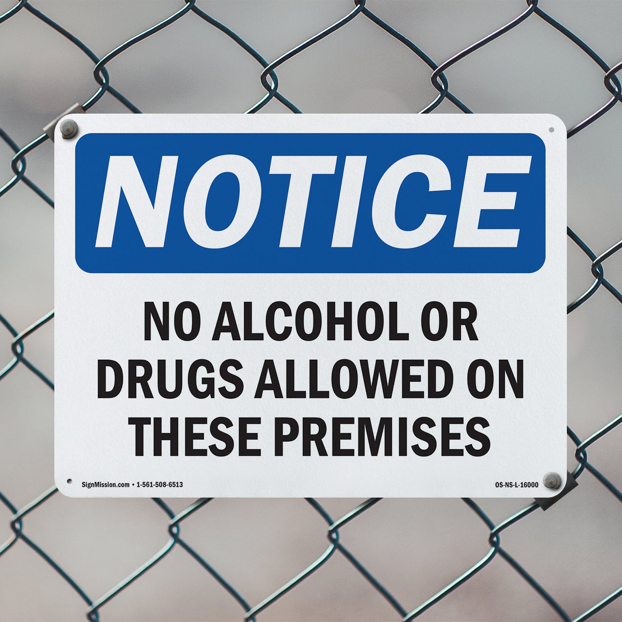 NOTICE No Alcohol Or Drugs Allowed On These