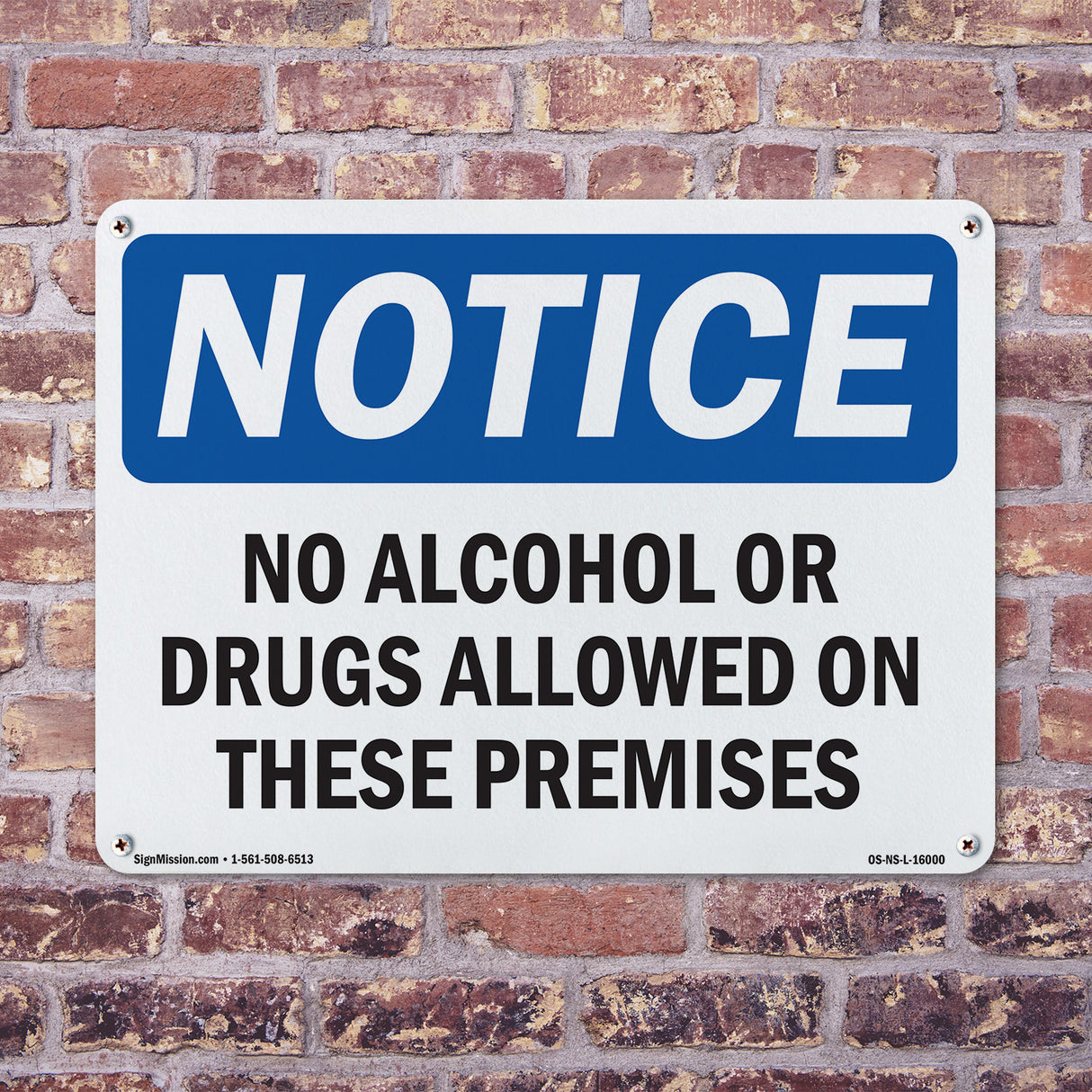 NOTICE No Alcohol Or Drugs Allowed On These