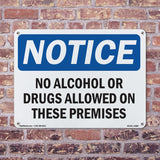 NOTICE No Alcohol Or Drugs Allowed On These