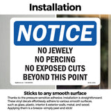 NOTICE No Jewelry No Piercing No Exposed Cuts
