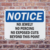 NOTICE No Jewelry No Piercing No Exposed Cuts