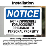 NOTICE Not Responsible For Accidents Or Damage