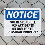NOTICE Not Responsible For Accidents Or Damage