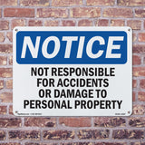 NOTICE Not Responsible For Accidents Or Damage
