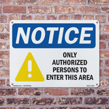 NOTICE Only Authorized Persons To Enter This Area