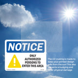 NOTICE Only Authorized Persons To Enter This Area