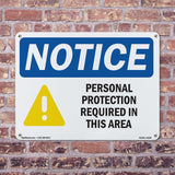 NOTICE Personal Protection Required In This Area