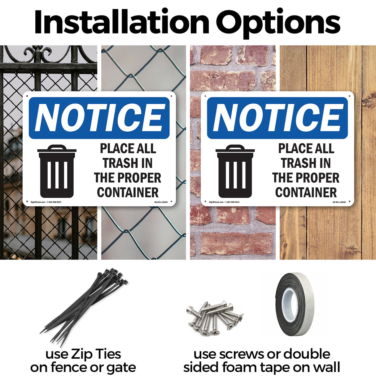 NOTICE Place All Trash In The Proper Container