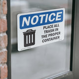 NOTICE Place All Trash In The Proper Container