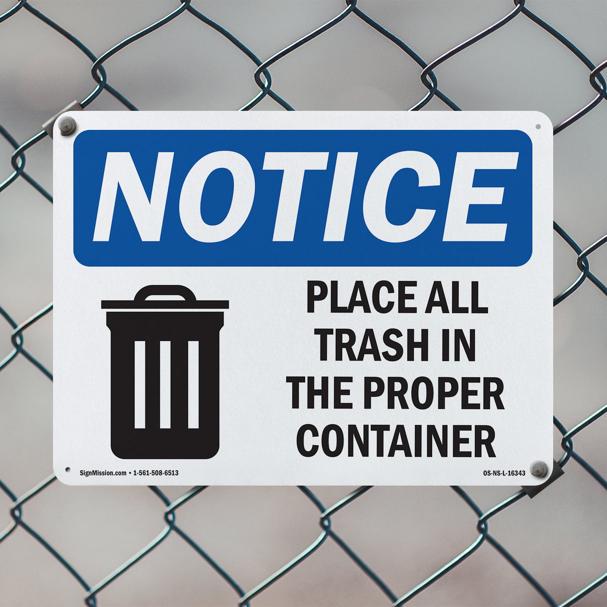 NOTICE Place All Trash In The Proper Container