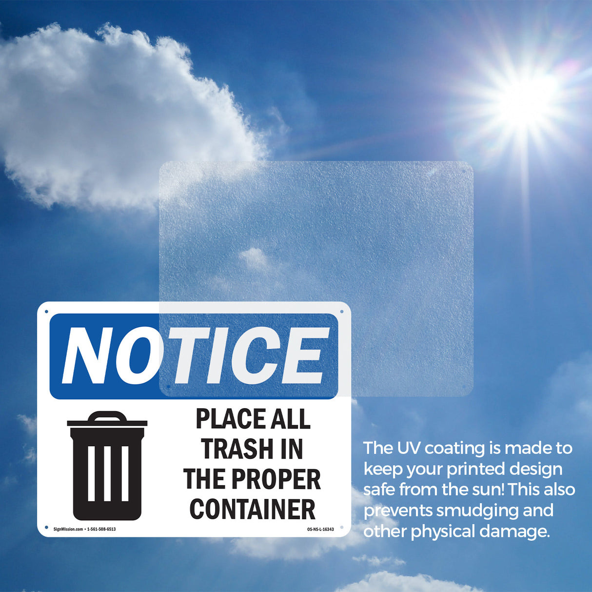 NOTICE Place All Trash In The Proper Container