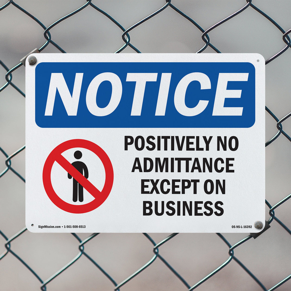 NOTICE Positively No Admittance Except On Business