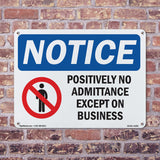 NOTICE Positively No Admittance Except On Business