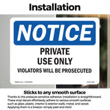NOTICE Private Use Only Violators Prosecuted