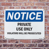 NOTICE Private Use Only Violators Prosecuted