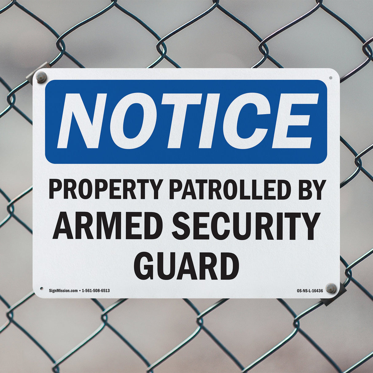 NOTICE Patrolled By Armed Security Guard