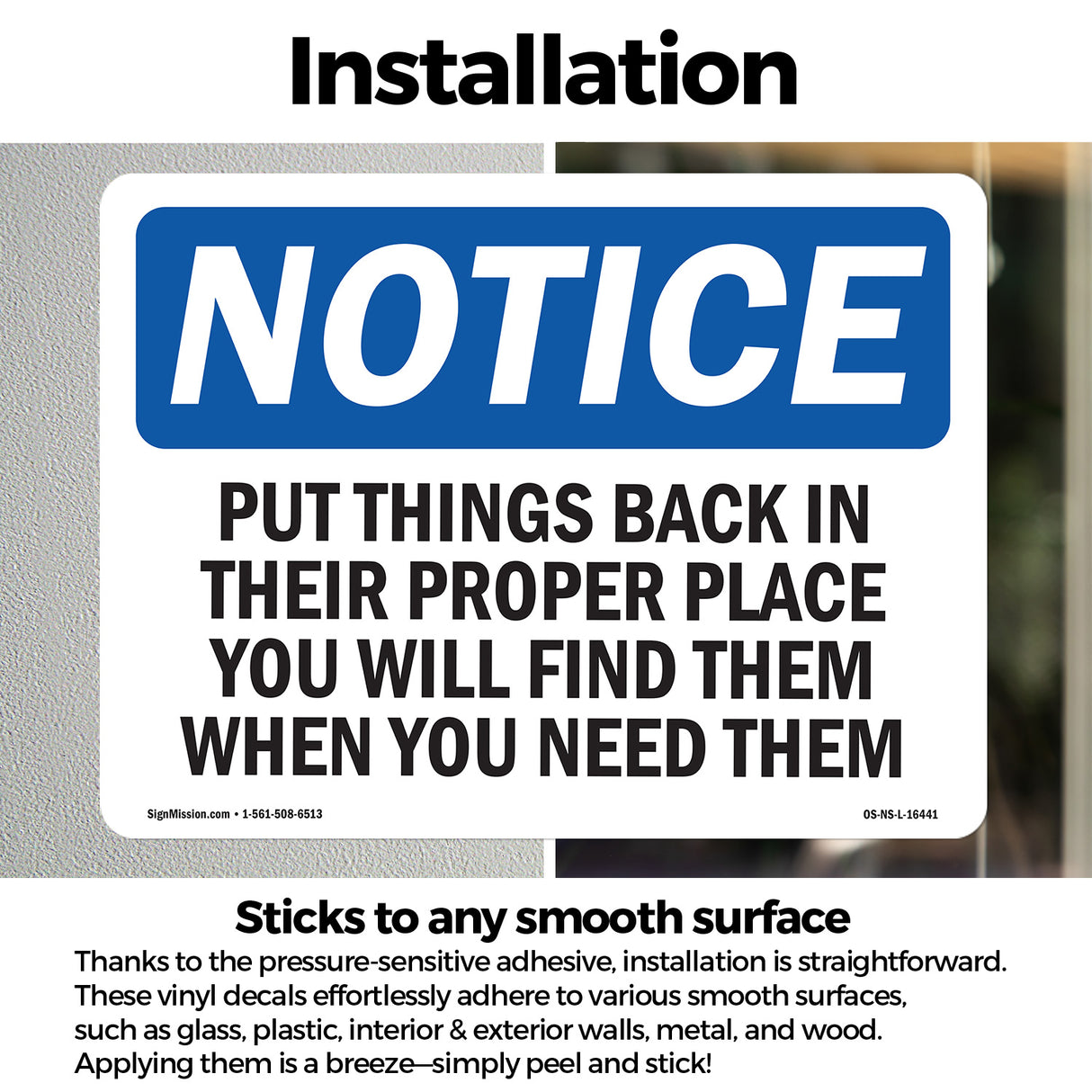NOTICE Put Things Back In Their Proper Place
