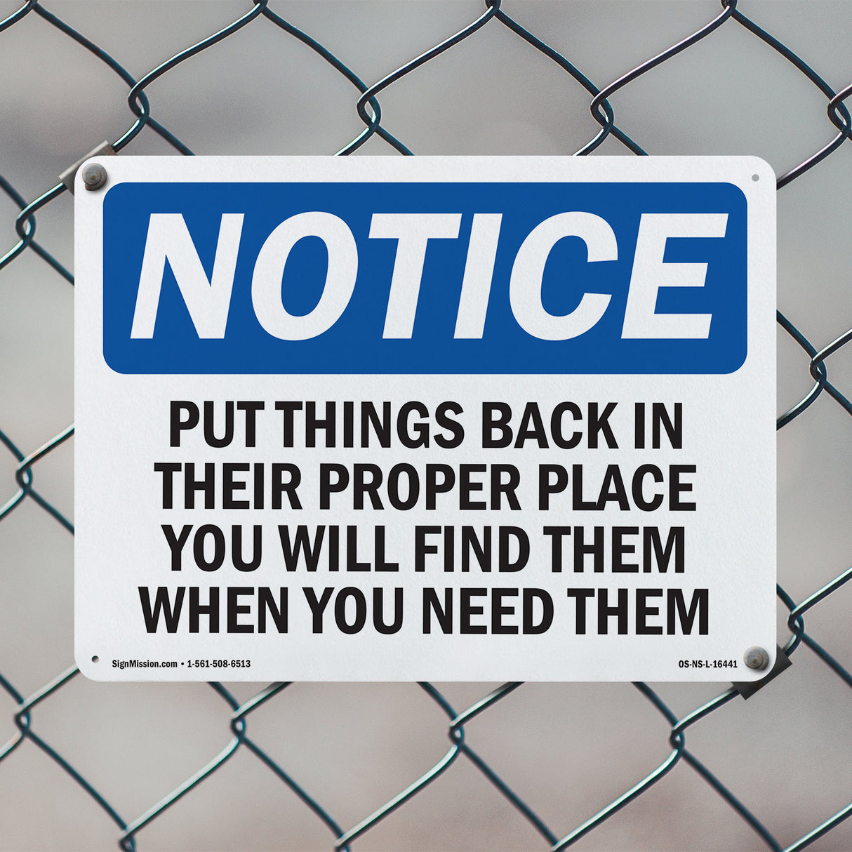 NOTICE Put Things Back In Their Proper Place